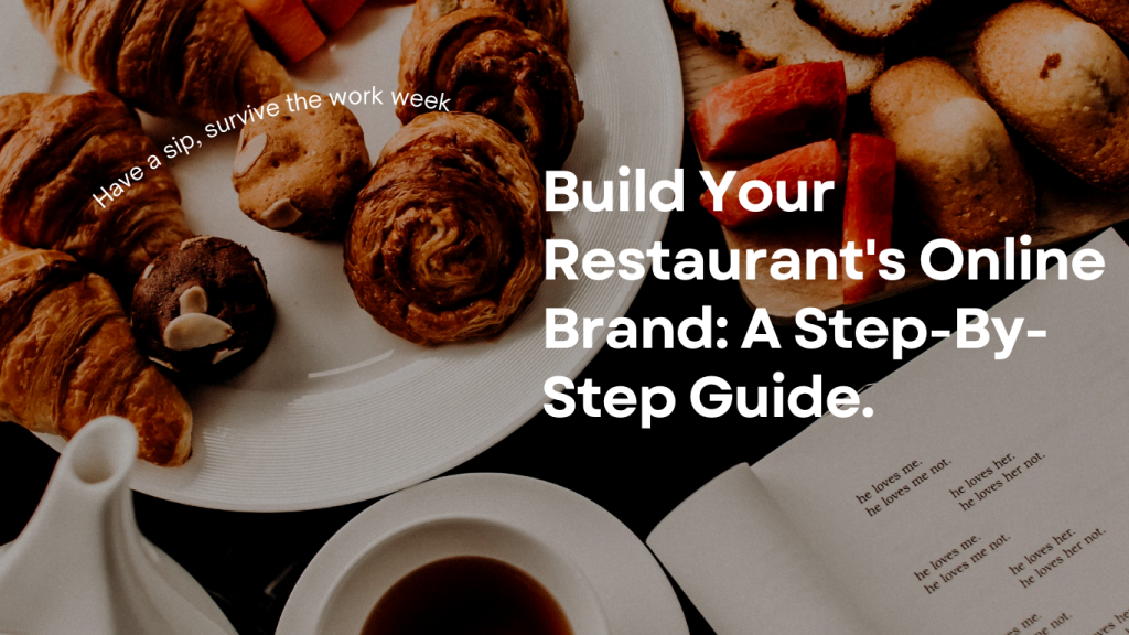 How to develop my restaurant business online?